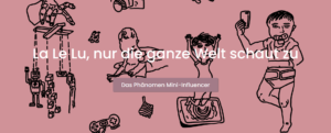 Screenshot einer Website, auf der groß steht: "La Le Lu, nur die ganze Welt schaut zu – Das Phänomen Mini-Influencer". Im HIntergrund sind ein paar gezeichnete Kinder mit Tablets, Smartphones oder Game Controllern.